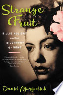 Strange fruit : the biography of a song /