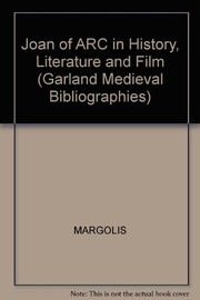 Joan of Arc in history, literature, and film : a select, annotated bibliography /