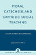 Moral catechesis and Catholic social teaching : a Latin American approach /