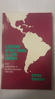 A century of debt crises in Latin America : from independence to the Great Depression, 1820-1930 /