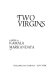 Two virgins; a novel.