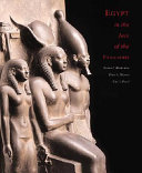 Egypt in the age of the pyramids : highlights from the Harvard University-Museum of Fine Arts, Boston Expedition /