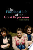 The emotional life of the Great Depression /