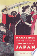 Magazines and the making of mass culture in Japan /