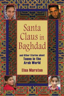 Santa Claus in Baghdad and other stories about teens in the Arab world /