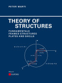 Theory of structures : fundamentals, framed structures, plates and shells /