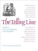 The telling line : essays on fifteen contemporary book illustrators /
