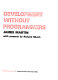 Application development without programmers /