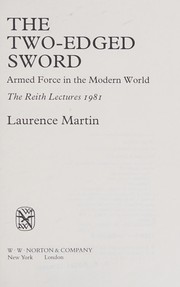 The two-edged sword : armed force in the modern world /