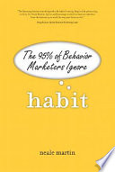 Habit : the 95% of behavior marketers ignore /