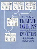 Primate origins and evolution : a phylogenetic reconstruction /
