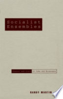 Socialist ensembles : theater and state in Cuba and Nicaragua /