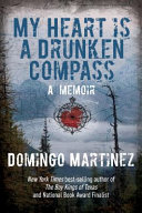 My heart is a drunken compass : a memoir /