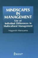Mindscapes in management : use of individual differences in multicultural management /