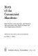 Birth of the Communist manifesto, with full text of the Manifesto, all prefaces by Marx and Engels, early drafts by Engels and other supplementary material.