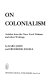 On colonialism; articles from the New York tribune and other writings /