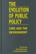 The evolution of public policy : cars and the environment /