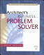 The architect's business problem solver /