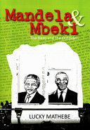 Mandela & Mbeki : the hero and the outsider /