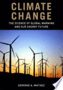Climate change : the science of global warming and our energy future /