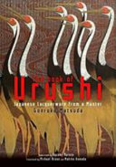 The book of urushi : Japanese lacquerware from a master = Urushi no hanashi /