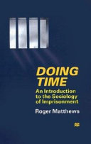 Doing time : an introduction to the sociology of imprisonment /