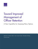 Toward improved management of officer retention : a new capability for assessing policy options /