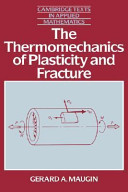 The thermomechanics of plasticity and fracture /