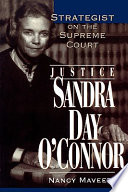 Justice Sandra Day O'Connor : strategist on the Supreme Court /
