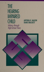 The hearing-impaired child : infancy through high school years /
