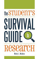 The student's survival guide to research /