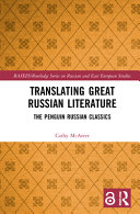 Translating great Russian literature : the Penguin Russian classics /