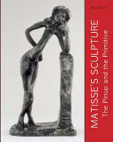 Matisse's sculpture : the pinup and the primitive /