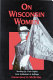 On Wisconsin women : working for their rights from settlement to suffrage /