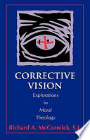 Corrective vision : explorations in moral theology /