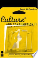 Culture and consumption II : markets, meaning, and brand management /