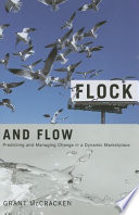 Flock and flow : predicting and managing change in a dynamic marketplace /