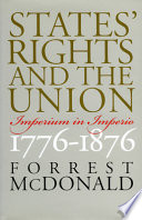 States' rights and the union : imperium in imperio, 1776-1876 /