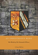 An industrious mind : the worlds of Sir Simonds D'Ewes /