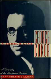 George Cukor : a double life : a biography of the gentleman director /