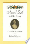 Anne Finch and her poetry : a critical biography /