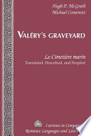 Valéry's Graveyard : Le Cimetiére marin, translated, described, and peopled /