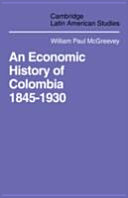 An economic history of Colombia 1845-1930.