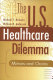 The US healthcare dilemma : mirrors and chains /