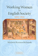Working women in English society, 1300-1620 /