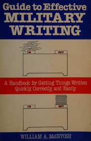 Guide to effective military writing : a handbook for getting things written quickly, correctly, and easily /