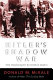 Hitler's shadow war : the Holocaust and World War II /