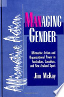 Managing gender : affirmative action and organizational power in Australian, Canadian, and New Zealand sport /