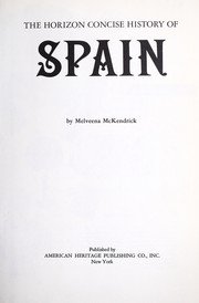 The Horizon concise history of Spain /