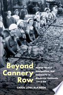 Beyond Cannery Row : Sicilian women, immigration, and community in Monterey, California, 1915-99 /